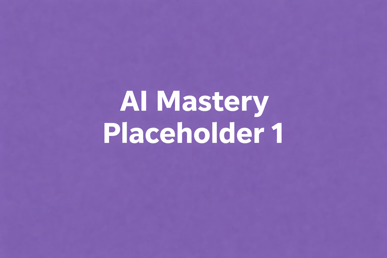 AI Content Mastery